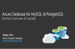 Service Overview & Updatedownload.microsoft.com/download/A/B/8/AB8E6E2D-AAA... · SQL Database MySQLPREVIEW PostgreSQLPREVIEW Flexible: On-demand scaling, Resource governance Trusted: