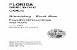 FLORIDA BUILDING CODE...FLORIDA BUILDING CODE Plumbing / Fuel Gas PowerPoint Presentation with Notes June 2004 Version 1.0 (4 hours) Florida Building Commission 2555 Shumard Oak Boulevard