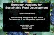 European Academy for Sustainable Rural Development...European Academy for Sustainable Rural Development Eighth Summer Academy Sustainable Agriculture and Rural Development: an integrated