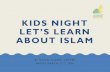 Kids night Let’s learn about Islam › uploads › donations › or8age 8 to 9 f… · kids night let’s learn about islam al rayan islamic centre friday march 27th, 2020