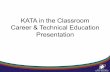 KATA in the Classroom Career & Technical …...Career & Technical Education Presentation Arkansas Career Education Mission To prepare a job-ready, career-bound workforce to meet the