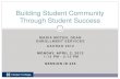 Building Student Community Through Student …...Goal: Inspire all students to seek postsecondary opportunities Inspire people to learn more about these opportunities and prepare them