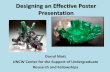 Designing an Effective Poster Presentation › csurf › documents › designingan...–Refer to poster when emphasizing figures (photos and graphs) –Be confident •Be prepared