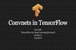 Convnets in TensorFlow - Stanford University · Convnets in TensorFlow CS 20SI: TensorFlow for Deep Learning Research Lecture 7 2/3/2017 1. 2. Agenda Playing with convolutions Convolution