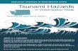 GEOLOGIC HAZARDS IN WASHINGTON STATE Tsunami Hazards · 2020-05-28 · A tsunami is a series of waves most commonly caused by an earthquake beneath the seafloor. As tsunamis enter