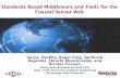 Standards Based Middleware and Tools for the Coastal ......Coastal Sensor Web Enablement. Sensor Web Enablement (SWE) Heterogeneous . Network Sources (Various monitoring sensors) Decision