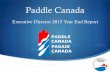 Paddle Canada...• Challenges Competing programs continue to add to consumer confusion and fragment the industry: • SUP: Paddlefit, World Paddling Association, Academy of Surf Instructors,