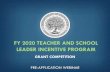 FY 2020 TEACHER AND SCHOOL LEADER INCENTIVE … › files › 2020 › 05 › FY-2020-TSL-Pre...LEADER INCENTIVE PROGRAM GRANT COMPETITION PRE-APPLICATION WEBINAR. WELCOME Thank you