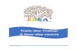 Train-the-Trainer Train-the-Trainer - A four-day course.pdf · Detailed training schedule for the SERA+ Train-the-Trainer course (4 days) Euro-CIDES / 05.2019 2 14:00 – 14:30 Expectations