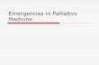 Emergencies in Palliative Medicine - UMK · Bisphosphonates- first line medical therapy Blocking osteoclastic bone resorption Given intravenously: - Disodium Pamidronate: 60 to 90mg