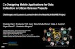 Co-Designing Mobile Applications for Data Collection in ... · Co-Designing Mobile Applications for Data Collection in Citizen Science Projects Challenges and Lessons Learned within