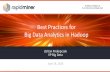 Best Practices for Big Data Analytics in Hadoopbiconsulting.hu/letoltes/2016budapestdata/prekopcsak_best_practices_final.pdfmultiple Hadoop nodes • Pros & Cons + Hadoop is used for