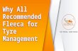 Why All Recommended Fleeca for Tyre Management ?