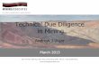 Technical Due Diligence in Mining · 2013-10-29 · Technical Due Diligence Topics Geological Setting Mineralisation Styles, Ore Types and Controls Resource Estimates Mine Design,