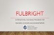 Fulbright - Amazon S3 › conference-handouts › 2019-nctm...Fulbright TGC equips teachers to bring an international perspective to their schools through targeted training, experience