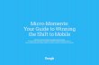 Micro-Moments: Your Guide to Winning the Shift to think. â€؛ docs â€؛ micromoments-guide-to... todayâ€™s