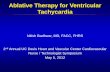 Ablative Therapy for Ventricular Tachycardia...Ablative Therapy for Ventricular Tachycardia Nitish Badhwar, MD, FACC, FHRS 2nd Annual UC Davis Heart and Vascular Center Cardiovascular