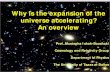 Why is the expansion of the universe accelerating? An overviewmishak/Dark_Energy... · Cosmic acceleration and Dark Energy • The expansion of the universe is speeding up • One