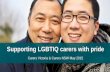 Supporting LGBTIQ carers with pride · Private Lives 2 (Aus) ... 2012-13: Asking questions Reconnect with LGBTIQ organisations Plan for sustainable approach 2014-15+: On the journey