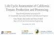 Life Cycle Assessment of California Tomato Production and ... workgroup... · • Choose lower-GWP nitrogen fertilizers (UN32 vs CAN17) • Monitoring, decision tools, and precision