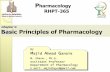 Basic Principles of Pharmacology · Pharmacology RHPT-365 By M ajid A hmad G anaie M.Pharm., Ph.D. Assistant Professor Department of Pharmacology E mail: majidsays@gmail.com Chapter1: