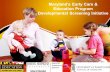 Maryland’s Early Care & Education(English & Spanish, Ages Infant-5 years) ... March 2015 Online training finalized April-July 2015 Online training begins August-December 2015 Online