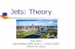 Jets: Theory€¦ · Jets: Theory Ivan Vitev Hard Probes 2020, June 1 –June 5, 2020 Student Day Lecture