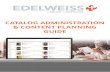 CATALOG ADMINISTRATION & CONTENT PLANNING GUIDE · 2018-03-06 · GUIDE. CATALOG ADMINISTRATION & CONTENT PLANNING ... specific using our online Catalog Administration tools, refer