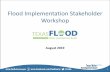 Flood Implementation Stakeholder Workshop · 2019-08-20 · Agenda •Welcome and opening remarks •TWDB Flood Activities: Past, Present, and Future •Presentations of Senate Bill