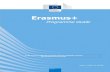 2018 Erasmus+ Programme Guide v1 - European …ec.europa.eu/programmes/erasmus-plus/sites/erasmusplus2/...6 The Erasmus+ Programme Guide is drafted in accordance with the Erasmus+
