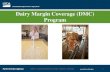 Dairy Margin Coverage (DMC) Program - origin2. · Farm Service Agency  Dairy Margin Coverage (DMC) Program. USDA is a equal opportunity provider, employer, and lender. 1