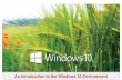 An Introduction to the Windows 10 Environment · 2020-02-18 · An Introduction to the Windows 10 Environment. The Windows 10 Environment The Windows 10 environment, or operating
