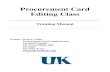 PROCUREMENT CARD EDITINGmyhelp.uky.edu/rwd/HTML/FI/FI_PC_300_Manual.pdf · You have completed the procurement card editing process. 14 APPENDIX A Using the Search Criteria Screen