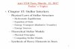 Physical Laws of Stellar Structure - uwyo.edumpierce/A2320/Lecture_06.pdf · 2017-03-21 · 1 Astr 2310 Tues. March. 21, 2017 Today’s Topics • Chapter 15: Stellar Interiors –