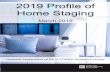 2019 Profile of Home Staging -  · • Eighty-three percent of buyers’ agents said staging a home made it easier for a buyer to visualize the property as a future home. • Buyers