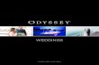 WEDDINGS - Odyssey Cruises · the unique, glass-enclosed Odyssey — our expert planners, flexible packages and stunning views help bring to life the event you’ve always envisioned,