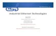 Industrial+Ethernet+Technologies · Industrial+Ethernet+Technologies Presented(by WilfredVoss wilfred.voss@esd3electronics.com(esd(electronics,(Inc.(525 Bernardston(Road(Greenﬁeld,(MA(01038