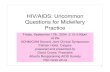 HIV/AIDS: Uncommon Questions for Midwifery Practicedavidcrowe.ca/SciHealthEnv/UncommonSlides.pdf · HIV/AIDS: Uncommon Questions for Midwifery Practice Friday, September 17th, 2004,