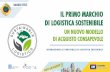DANIELE TESTI IL PRIMO MARCHIO DI LOGISTICA SOSTENIBILE 2018... · Il protocollo è un modello di riferimento per la sostenibilità ambientale, sociale, economica, ... economico secondo
