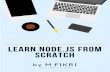 Node.js is HUGE right now. The question ismfikri.com/files/Learn-NodeJs-From-Scracth.pdf · the Node.js-based server never waits for an API to restore data. All Node.js API libraries
