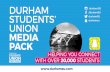DURHAM...Durham Students’ Union Media Pack 2017-2018 0191 334 1777 dsu.marketing@durham.ac.uk  if you want to talk through the packages we can offer, please give us a