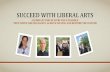 SUCCEED WITH LIBERAL ARTS - Christendom College...succeed with liberal arts alumni get jobs in every field possible. they strive for excellence, achieve success, and restore the cul