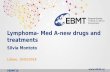 Lymphoma- Med A-new drugs and treatments... g #EBMT18 Lymphoma- Med A-new drugs and treatments Silvia Montoto Lisbon, 19/03/2018