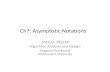 Ch7: Asymptotic Notations - Naresuan University · Ch7: Asymptotic Notations 305233, 305234 Algorithm Analysis and Design JirapornPooksook NaresuanUniversity. What is asymptotic notation?