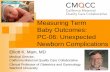 Measuring Term Baby Outcomes: PC-06: Unexpected …...2016-2017 Projects Translate to ICD-10 codes Examine individual code frequencies Review again with expert panel ICD-9 v. ICD-10:
