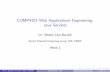 COMP9321 Web Applications Engineering: Java Servletscs9321/15s1/lectures/servlet.pdf · COMP9321 Web Applications Engineering: Java Servlets Dr. Moshe Chai Barukh Service Oriented