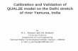 Calibration and Validation of QUAL2E model on the Delhi ... · Yamuna. (Bhargawa 1983, 1986; Kazmi and Hansen 1997; Kazmi 2000; Kazmi 2005; Paliwal et al. 2007). • Although, these