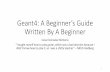 Geant4: A Beginner’s Guide - Berkeley Lab Physics …...Geant4: A Beginner’s Guide Written By A Beginner Cesar Gonzalez Renteria “I taught myself how to play guitar, which was
