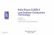 Rolls-Royce Combustor CLEEN II ConsortiumThe Rolls-Royce CLEENII Low NOx Combustor Program will advance the state-of-the-art in Rich-Quench-Lean (RQL) combustor performance, enabling