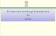 Presentation on Energy Conservation To ACEF...whichever is less) – fund created and REC is the fund manager – EESL is the transaction adviser Venture Capital Fund for Energy Efficiency